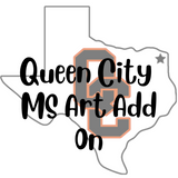 Queen City MS ART ADD ON